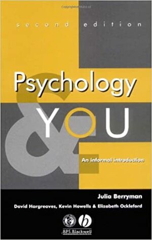 Psychology and You by Kevin Howells, David J. Hargreaves, Julia C. Berryman