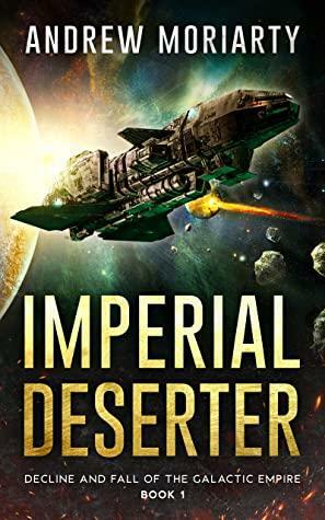 Imperial Deserter by Andrew Moriarty, Andrew Moriarty