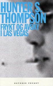 Frykt og avsky i Las Vegas by Hunter S. Thompson