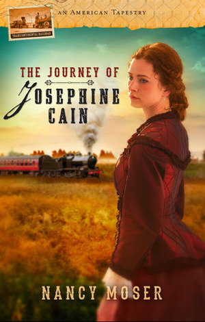 The Journey of Josephine Cain by Nancy Moser