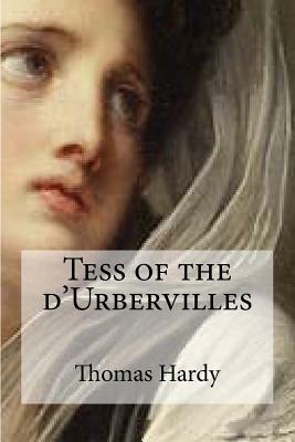 Tess of the d'Urbervilles by Thomas Hardy