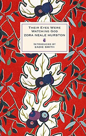 Their Eyes Were Watching God by Zora Neale Hurston