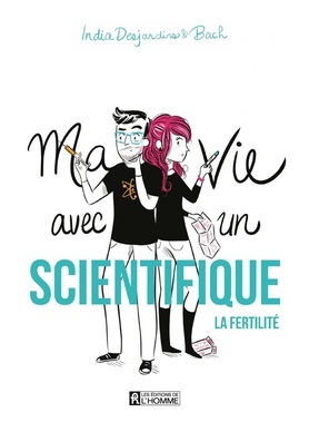 Ma vie avec un scientifique by India Desjardins