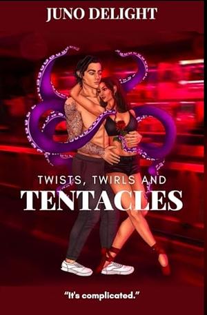 Twists Twirls and Tentacles by Juno Delight