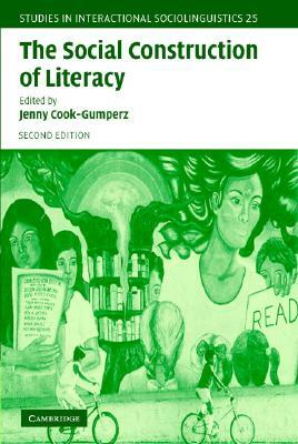 The Social Construction of Literacy by Jenny Cook-Gumperz