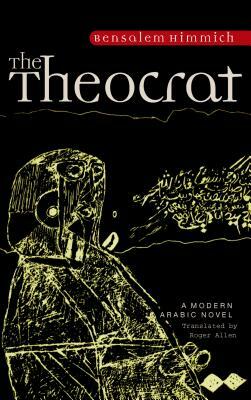 The Theocrat by Bensalem Himmich