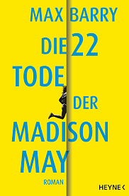 Die 22 Tode der Madison May by Bernhard Kempen, Max Barry