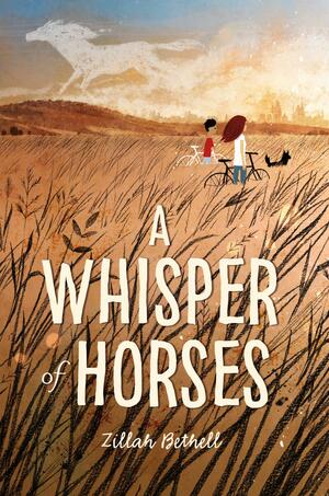 A Whisper of Horses by Zillah Bethell
