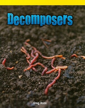 Decomposers by Greg Roza