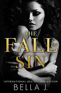 The Fall of Sin by Bella J.