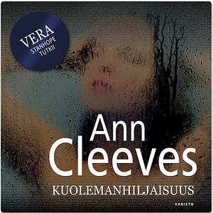 Kuolemanhiljaisuus by Ann Cleeves