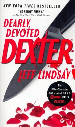 Dearly Devoted Dexter by Jeff Lindsay