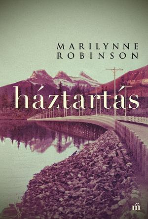 Háztartás by Marilynne Robinson