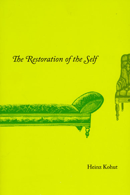 The Restoration of the Self by Heinz Kohut