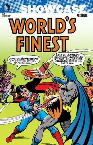 Showcase Presents: World's Finest, Vol. 4 by Cary Bates, Jim Shooter, Curt Swan, Dick Dillin, Ross Andru, Mike Friedrich, Bob Haney, Denny O'Neil, Neal Adams, Robert Kanigher