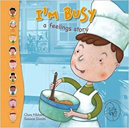 I'm Busy!: A Feelings Story by Clare Hibbert