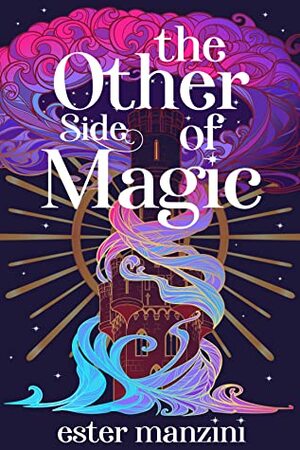 The Other Side of Magic by Ester Manzini