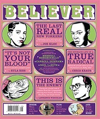 The Believer, Issue 110 by Vendela Vida, Heidi Julavits, Andrew Leland