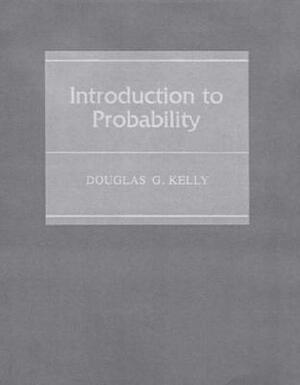 Introduction to Probability by Douglas Kelly