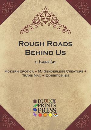 Rough Roads Behind Us by Lyonel Loy