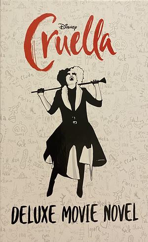 Disney Cruella: Deluxe Movie Novel by Elizabeth Rudnick