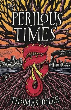 Perilous Times by Thomas D. Lee