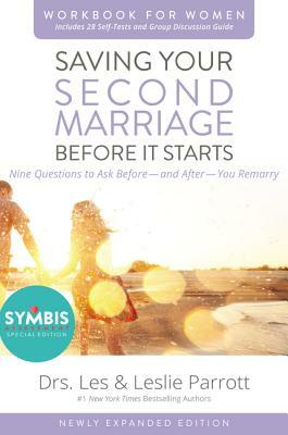 Saving Your Second Marriage Before It Starts Workbook for Women Updated: Nine Questions to Ask Before---And After---You Remarry by Les And Leslie Parrott