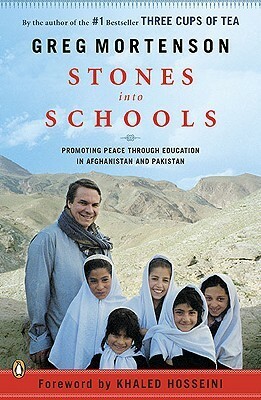 Stones into Schools: Promoting Peace with Education in Afghanistan and Pakistan by Greg Mortenson, Khaled Hosseini