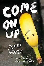 Come On Up by Jordi Nopca