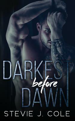 Darkest Before Dawn by Stevie J. Cole