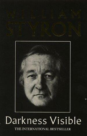 Darkness Visible by William Styron