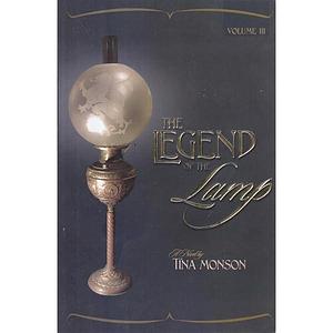 The Legend of the Lamp: A Novel, Book 2 by Tina Monson