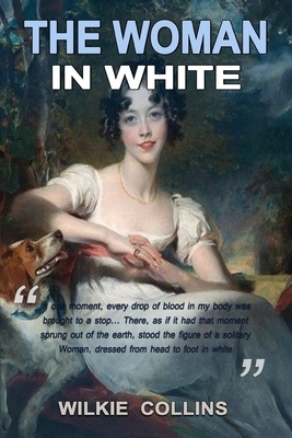 The Woman in White: With original and illustration by Wilkie Collins