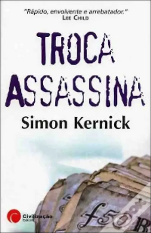 Troca Assassina by Simon Kernick