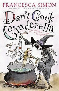 Don't Cook Cinderella by Tony Ross, Francesca Simon