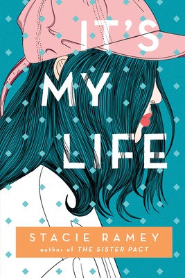 It's My Life by Stacie Ramey