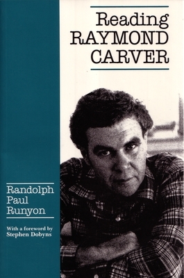 Reading Raymond Carver by Randolph Paul Runyon