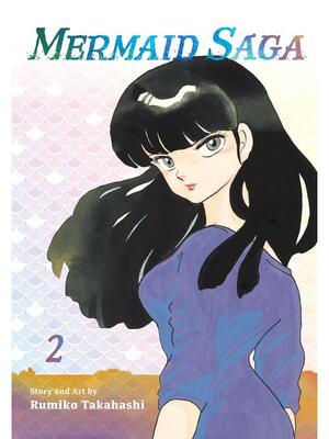 Mermaid Saga Collector's Edition, Volume 2 by Rumiko Takahashi