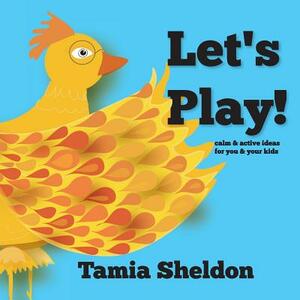Let's Play by Tamia Sheldon