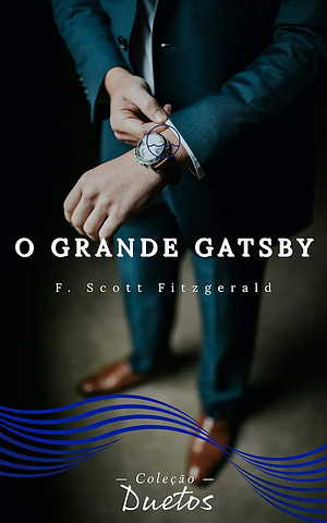 O Grande Gatsby by F. Scott Fitzgerald