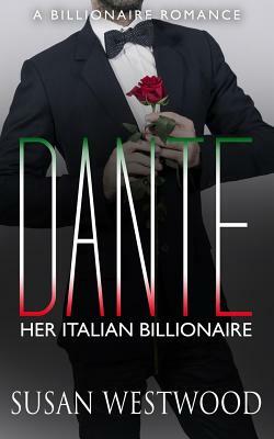 Dante, Her Italian Billionaire by Susan Westwood