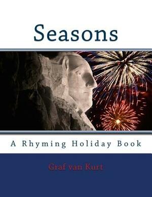 Seasons: A Rhyming Holiday Book by Graf Van Kurt