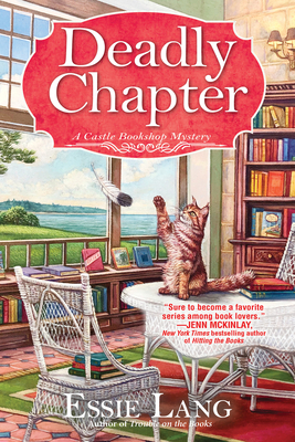 A Deadly Chapter: A Castle Bookshop Mystery by Essie Lang