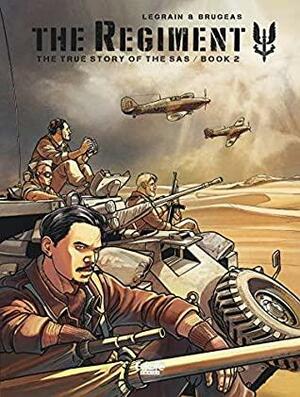The Regiment - The True Story of the SAS, Vol. 2 by Vincent Brugeas