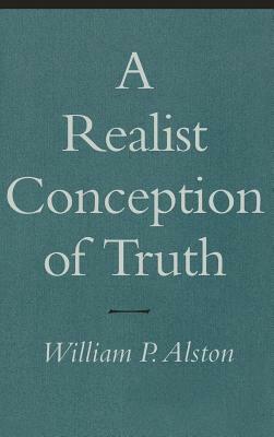 A Realist Conception of Truth: The Transformation of an Occupational Drinking Culture by William P. Alston