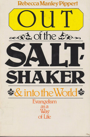 Out of the Salt Shaker and Into the World by Rebecca Manley Pippert