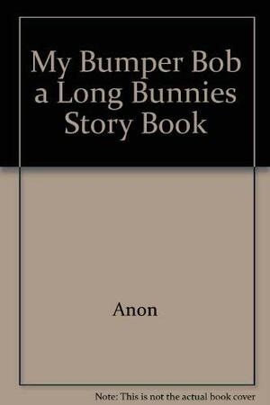 My Bumper Bob-A-Long Bunnies Storybook by Valerie Hall