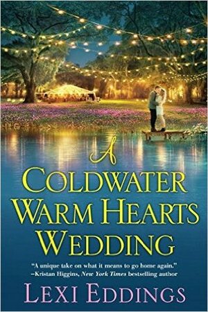 A Coldwater Warm Hearts Wedding by Lexi Eddings