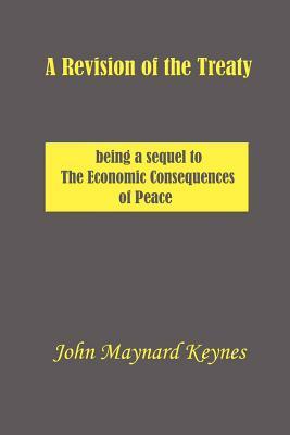 A Revision of the Treaty by John Maynard Keynes