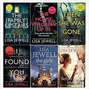 Lisa Jewell 6 Books Collection Set Series 1 (The Family Upstairs, The House We Grew Up In, Then She Was Gone, I Found You, The Girls, Before I Met You) by Lisa Jewell